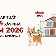 Gia chủ sinh năm 1994 có nên xây nhà vào năm 2026 không?