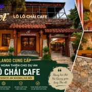 Newlando cung cấp vật liệu hoàn thiện cho Lô Lô Chải Café tại Geleximco An Khánh