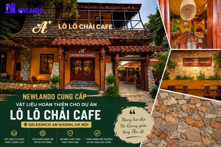 Newlando cung cấp vật liệu hoàn thiện cho Lô Lô Chải Café tại Geleximco An Khánh