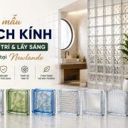 15 mẫu gạch kính trang trí và lấy sáng nổi bật tại Newlando